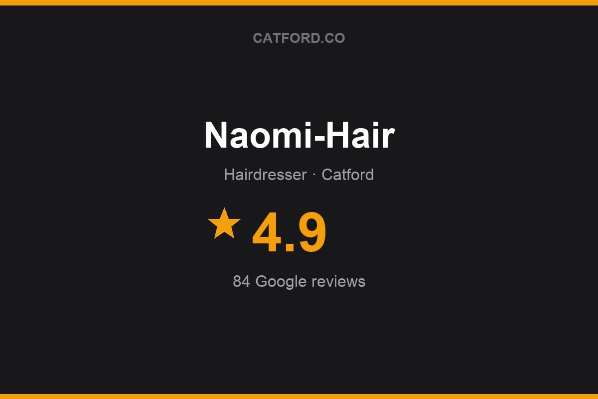 Branded Catford.co rating card for Naomi-Hair: 4.9 stars, 84 Google reviews